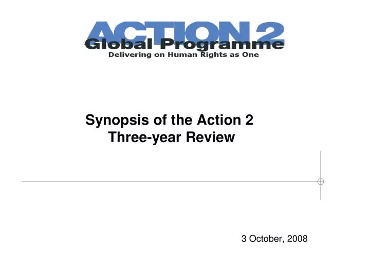 synopsis of the action 2 three year review