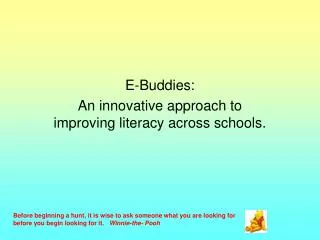 E-Buddies: An innovative approach to improving literacy across schools.