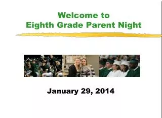 Welcome to Eighth Grade Parent Night