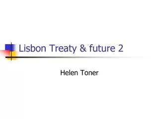 Lisbon Treaty &amp; future 2