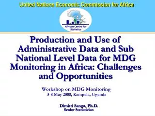 Workshop on MDG Monitoring 5-8 May 2008, Kampala, Uganda