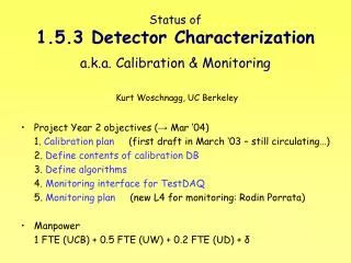 Status of 1.5.3 Detector Characterization a.k.a. Calibration &amp; Monitoring