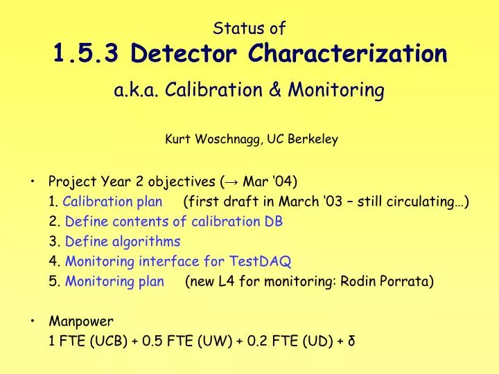 status of 1 5 3 detector characterization a k a calibration monitoring