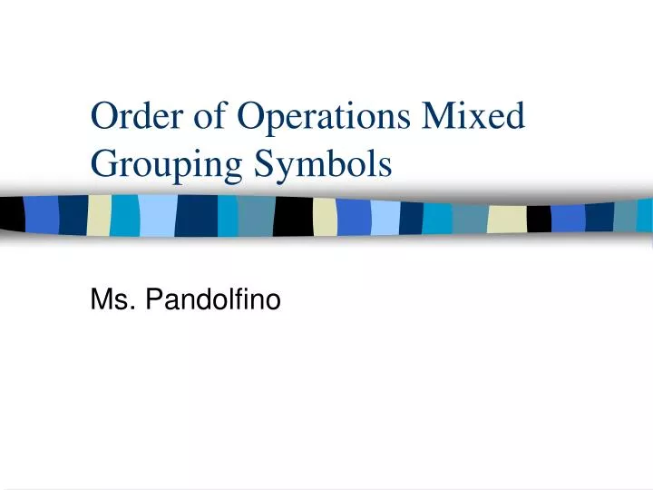 order of operations mixed grouping symbols
