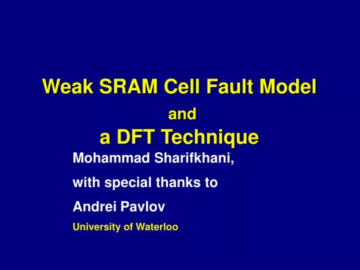 weak sram cell fault model and a dft technique