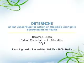 DETERMINE an EU Consortium for Action on the socio-economic determinants of health