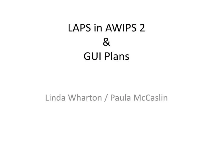 laps in awips 2 gui plans