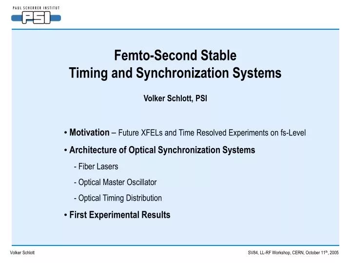 femto second stable timing and synchronization systems volker schlott psi