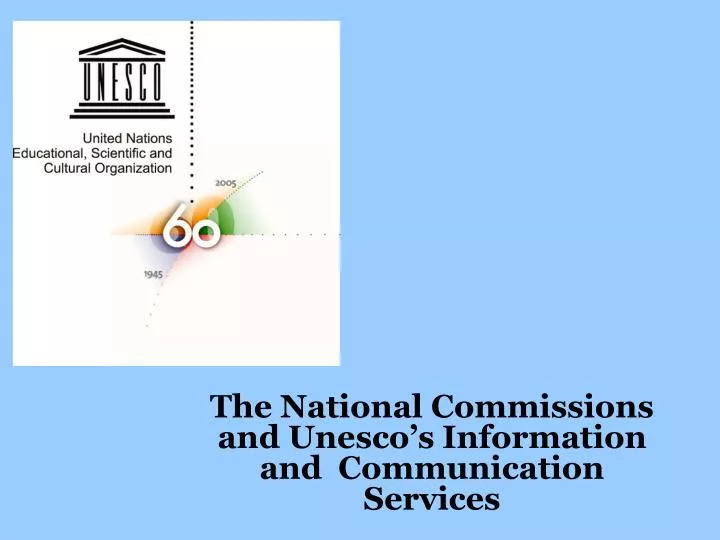 the national commissions and unesco s information and communication services