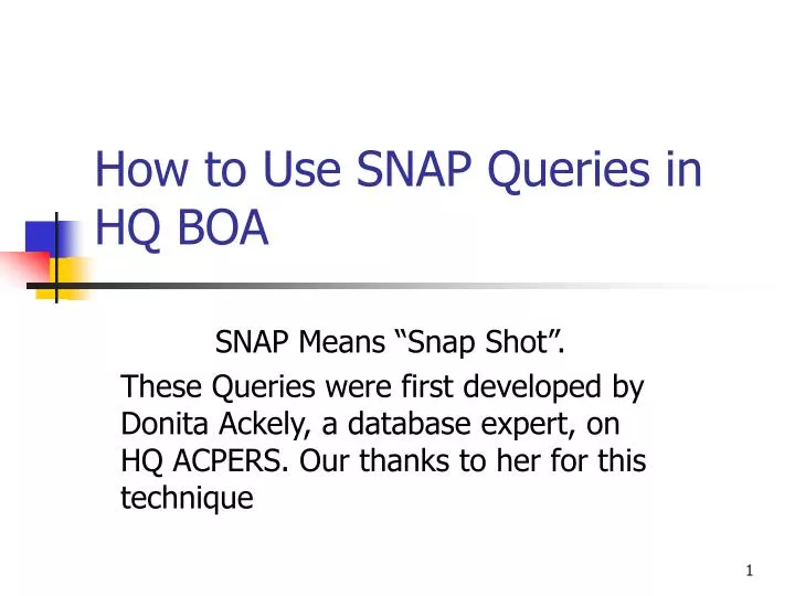 how to use snap queries in hq boa