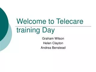 Welcome to Telecare training Day