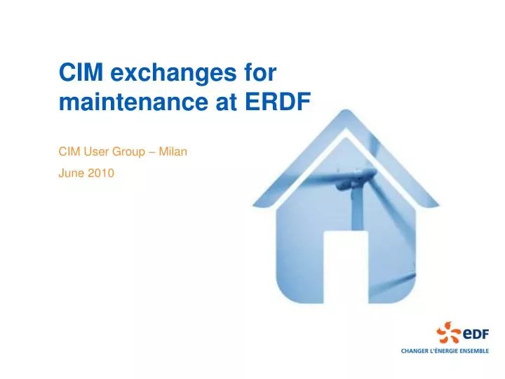 cim exchanges for maintenance at erdf