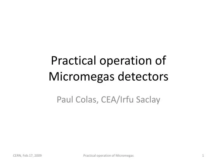 practical operation of micromegas detectors