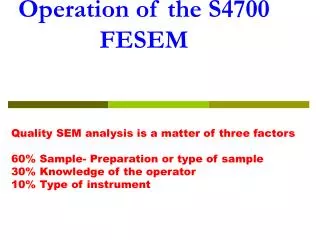 Operation of the S4700 FESEM