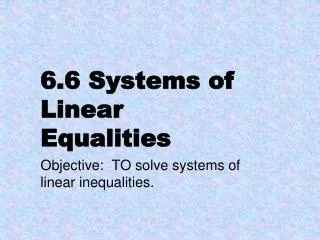 6.6 Systems of Linear Equalities