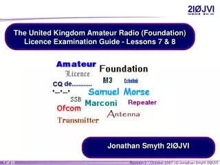 The United Kingdom Amateur Radio (Foundation) Licence Examination Guide - Lessons 7 &amp; 8