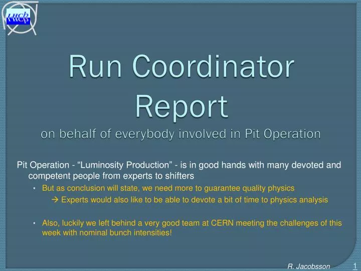 run coordinator report on behalf of everybody involved in pit operation
