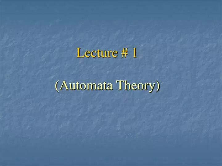 lecture 1 automata theory