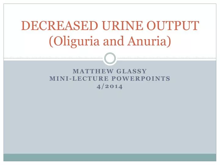 decreased urine output oliguria and anuria