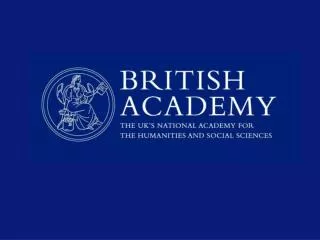 The British Academy UK national academy 	Learned society 	Grant-giving body