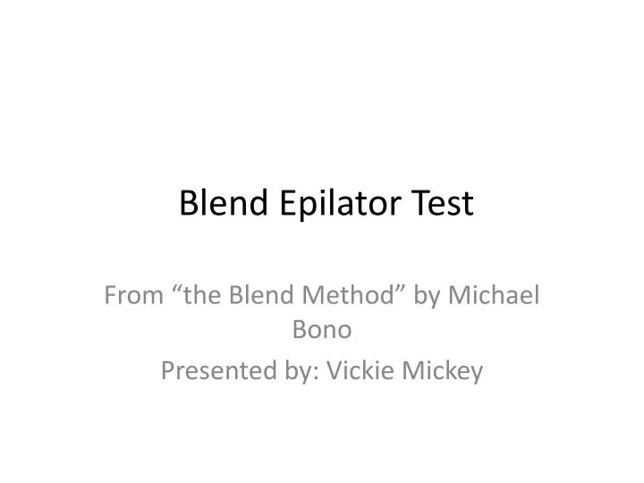 blend epilator test