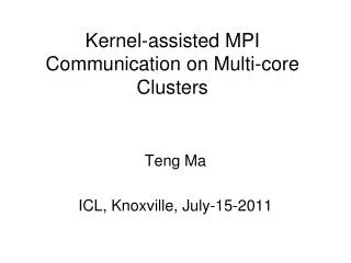Kernel-assisted MPI Communication on Multi-core Clusters