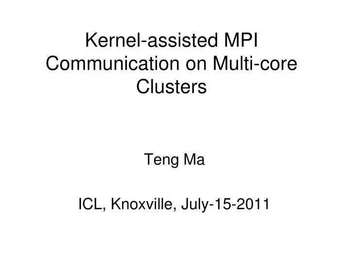 kernel assisted mpi communication on multi core clusters