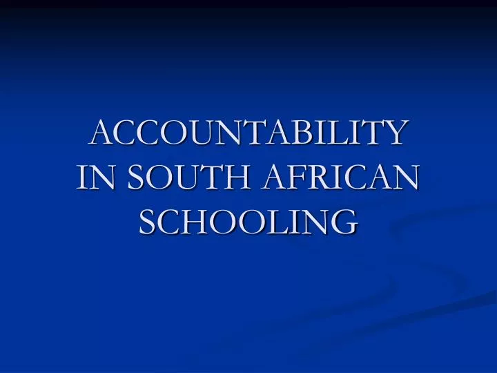 accountability in south african schooling