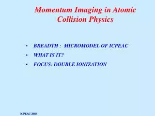 Momentum Imaging in Atomic Collision Physics