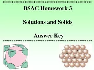 ************************************************* BSAC Homework 3 Solutions and Solids