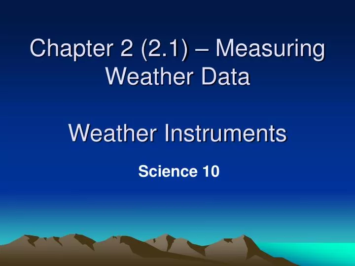 chapter 2 2 1 measuring weather data weather instruments