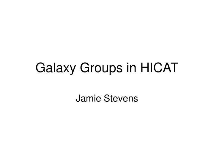 galaxy groups in hicat