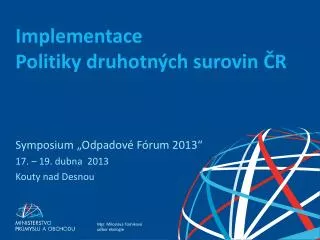 implementace politiky druhotn ch surovin r