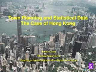 Town Planning and Statistical Data The Case of Hong Kong