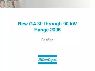New GA 30 through 90 kW Range 2005