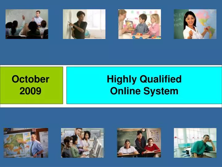 highly qualified online system