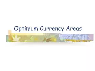 Optimum Currency Areas