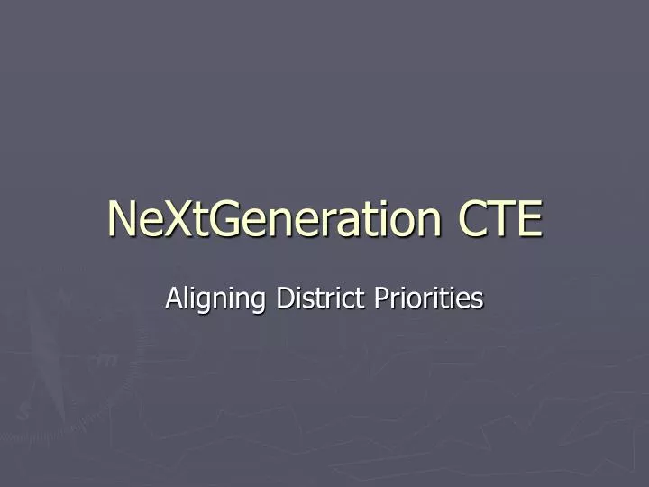 nextgeneration cte
