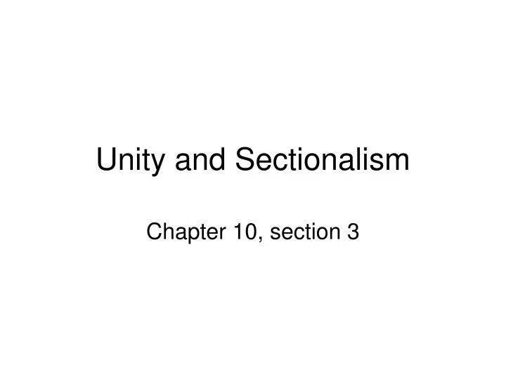 unity and sectionalism