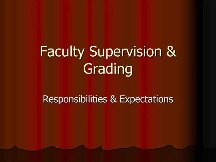 faculty supervision grading