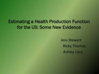 Estimating a Health Production Function for the US: Some New Evidence