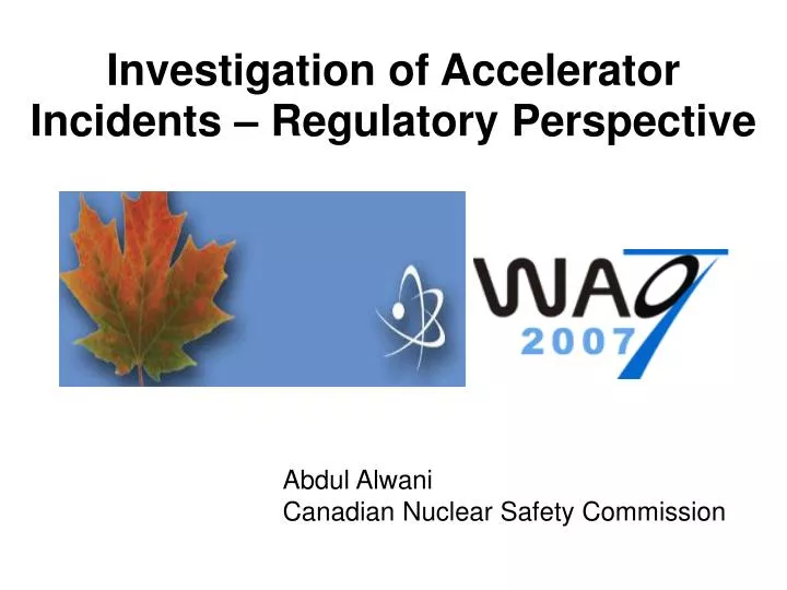 investigation of accelerator incidents regulatory perspective