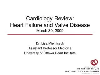 Cardiology Review: Heart Failure and Valve Disease March 30, 2009