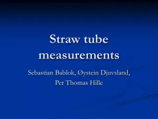 Straw tube measurements