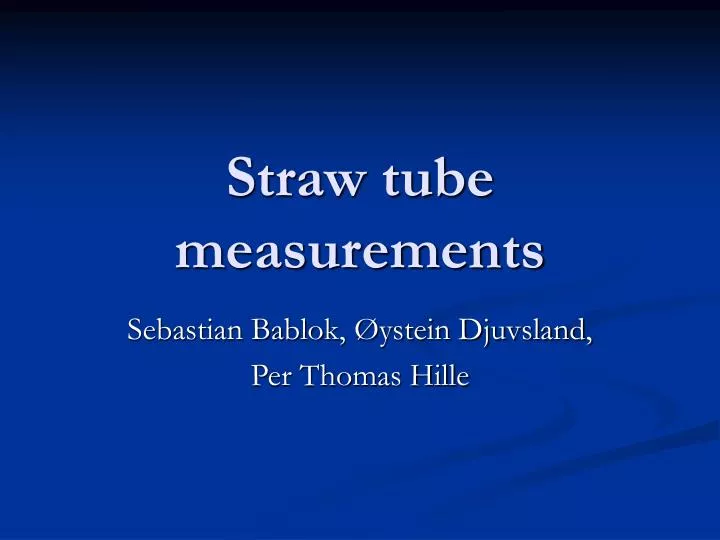 straw tube measurements