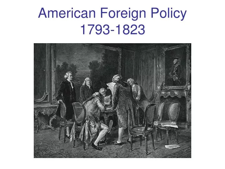 american foreign policy 1793 1823