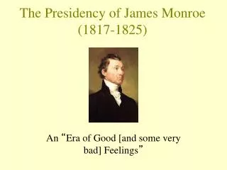 The Presidency of James Monroe (1817-1825)