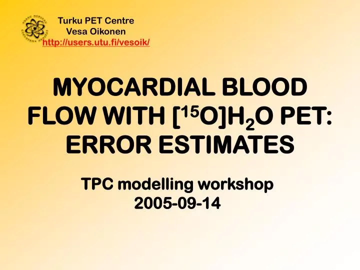 myocardial blood flow with 15 o h 2 o pet error estimates