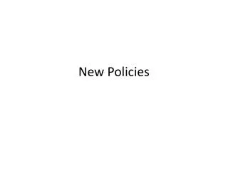 New Policies
