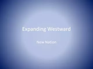 Expanding Westward